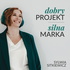 Dobry projekt - silna marka