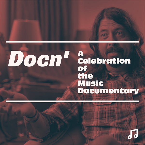 Artwork for Docn' - A Celebration of the Music Documentary