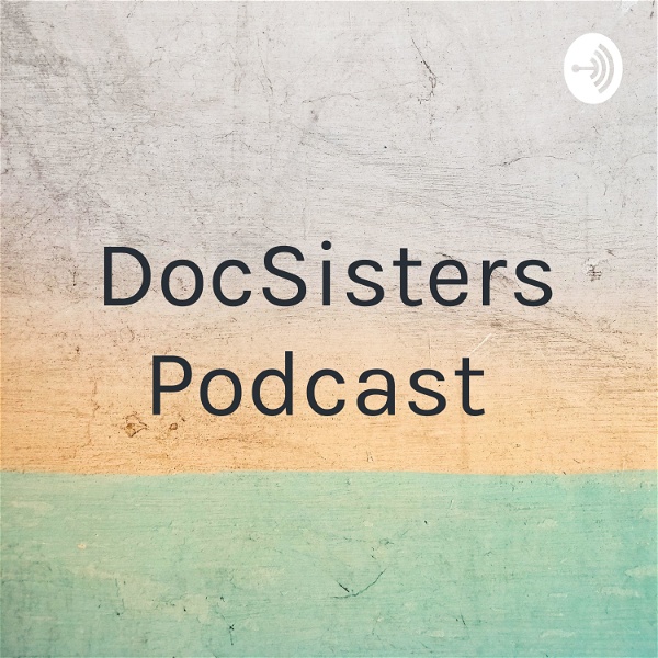 Artwork for DocSisters Podcast