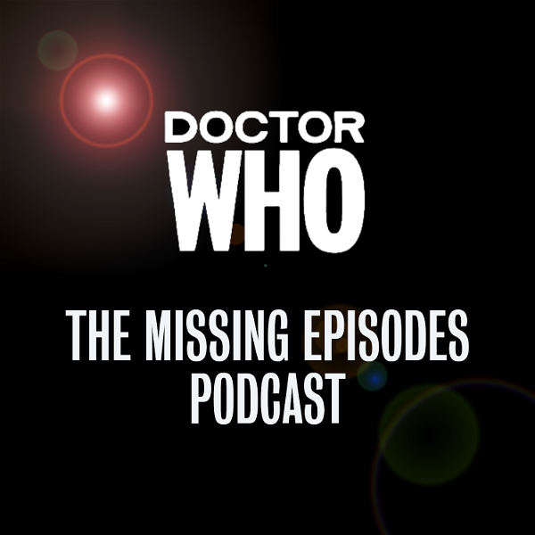 Artwork for Doctor Who: The Missing Episodes Podcast