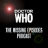 Doctor Who: The Missing Episodes Podcast