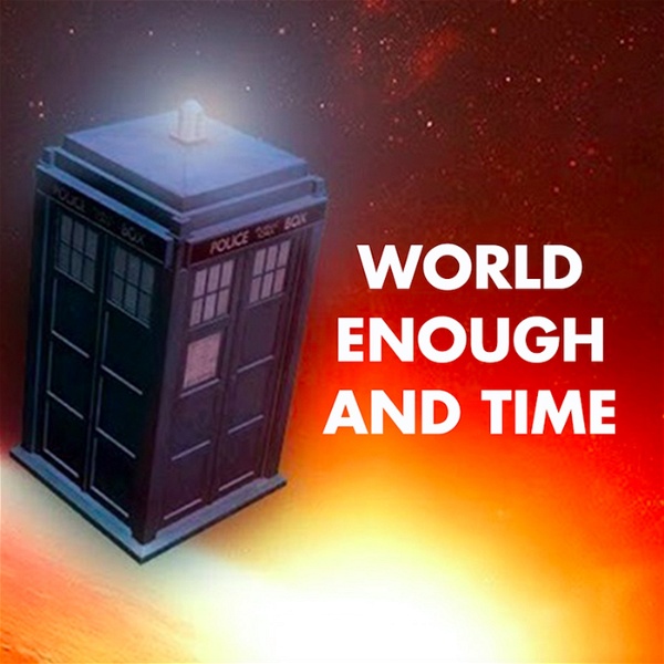 Artwork for Doctor Who: the World Enough and Time podcast