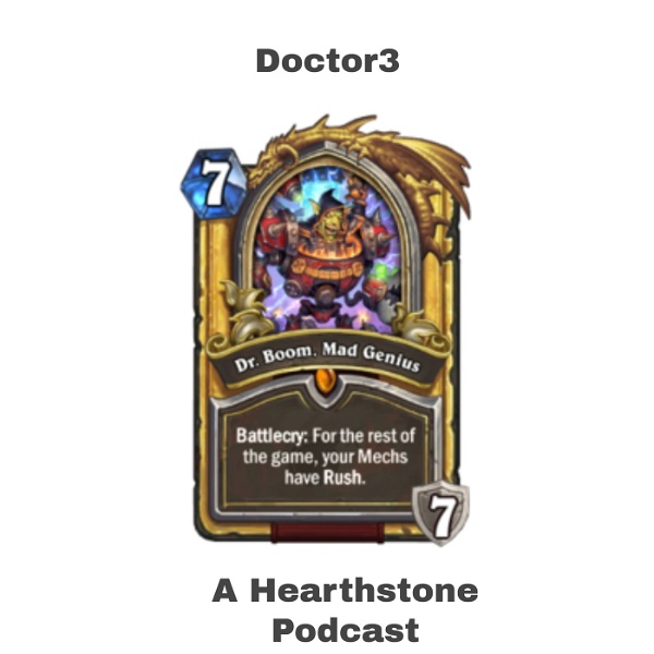 Artwork for Doctor3 : A Hearthstone Podcast