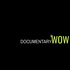 Documentary WOW