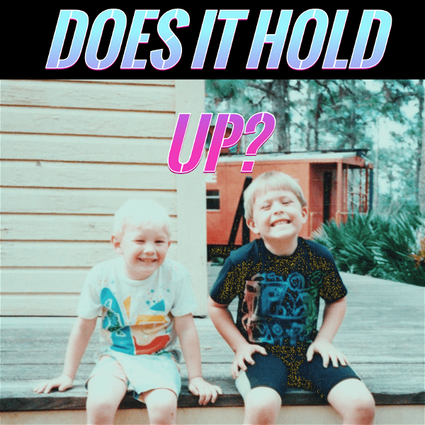 Artwork for Does it Hold Up?