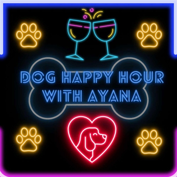 Artwork for Dog Happy Hour With Ayana