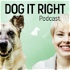 Dog It Right | Der Podcast für Hundemenschen