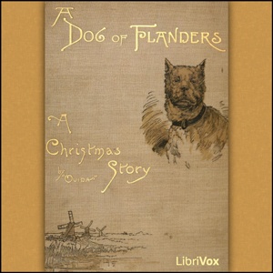 Artwork for Dog of Flanders, A by Ouida (1839