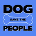 Dog Save The People