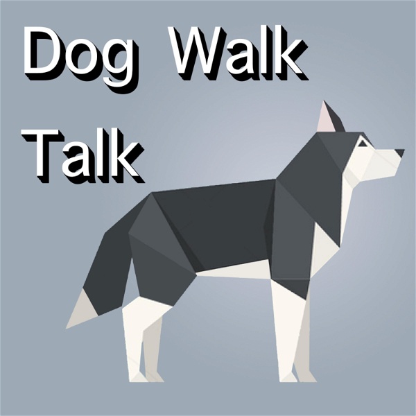 Artwork for Dog Walk Talk