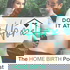 Doing It At Home - The Home Birth Podcast