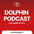Dolphin Podcast - Don't worry, Be happy