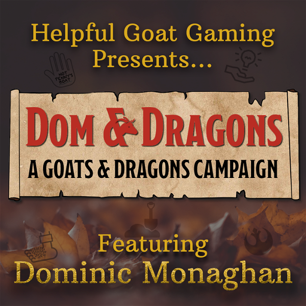 Artwork for Dom & Dragons: A Goats & Dragons Campaign