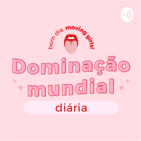 Artwork for Dominação Mundial Diária / Moving Girls
