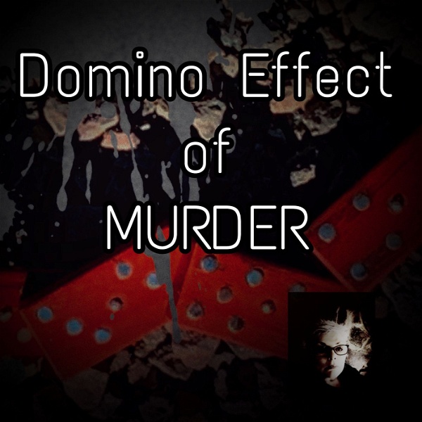 Artwork for Domino Effect of Murder