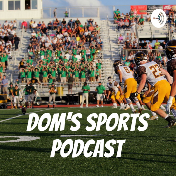 Artwork for Dom’s Sports Podcast