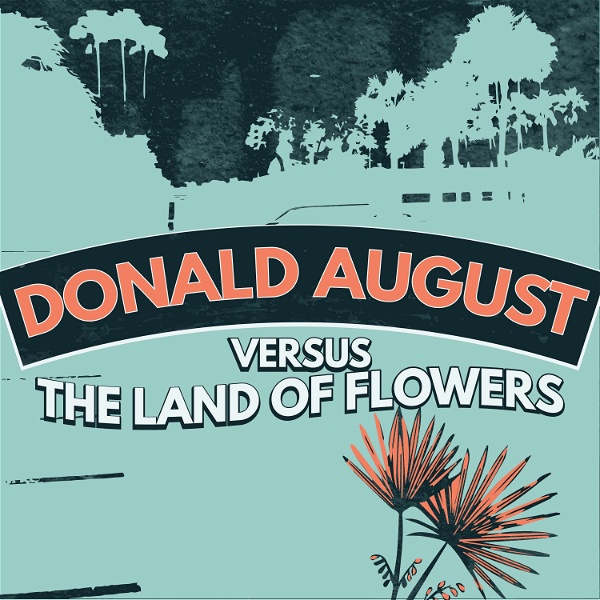 Artwork for Donald August Versus the Land of Flowers