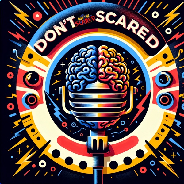 Artwork for Don't Be Scared: The Podcast