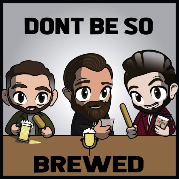 Artwork for Don't Be So Brewed