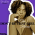 Don’t Be "That Girl" Podcast