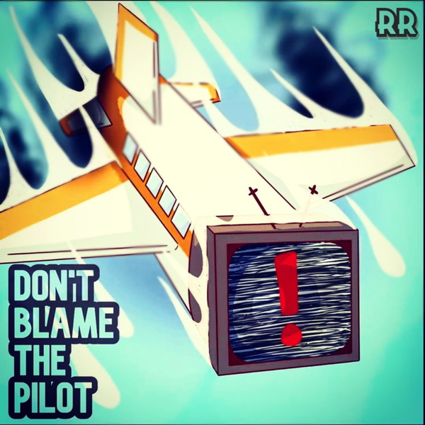 Artwork for Don't Blame The Pilot