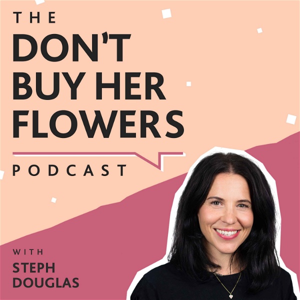 Artwork for The Don't Buy Her Flowers Podcast