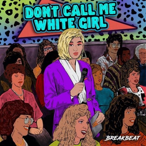 Artwork for Don't Call Me White Girl