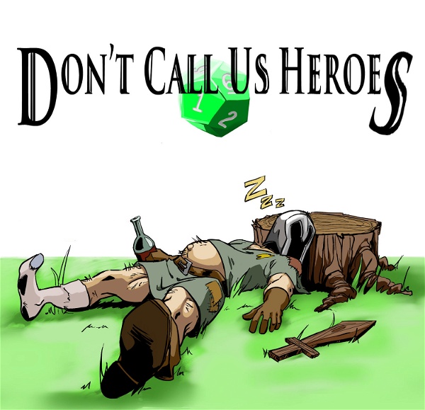 Artwork for Don't Call Us Heroes: A Tabletop RPG Adventure