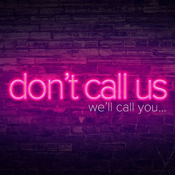 Artwork for Don't Call Us, We'll Call You