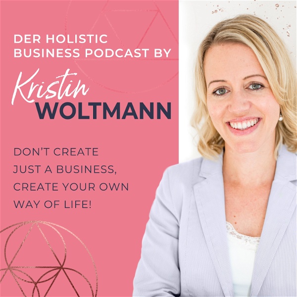 Artwork for Der Holistic Business Podcast von Kristin Woltmann