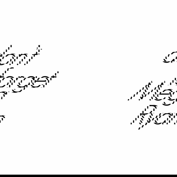 Artwork for Don't Forget Meg Ryan