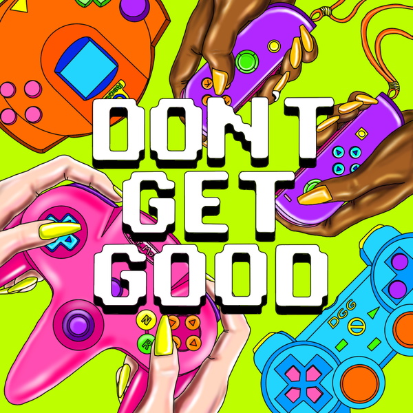 Artwork for Don't Get Good