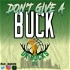 Don't Give A Buck