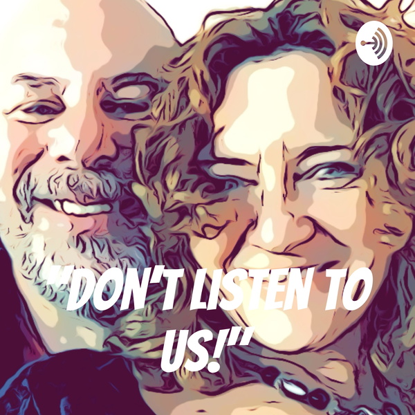 Artwork for "Don't Listen to Us!"