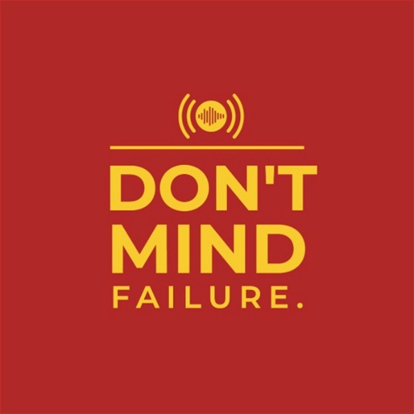 Artwork for Don't Mind Failure