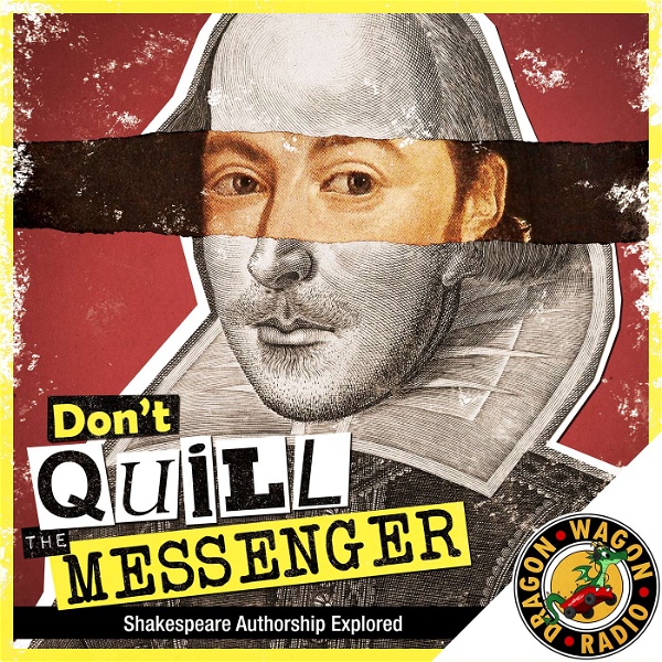 Artwork for Don't Quill the Messenger: Shakespeare Authorship Explored
