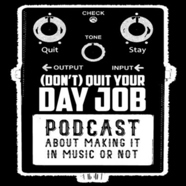 Artwork for (Don't) Quit Your Day Job