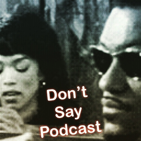 Artwork for Don't Say Podcast