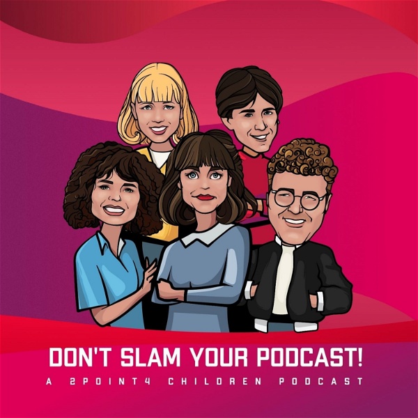 Artwork for Don't Slam Your Podcast! A 2point4 Children Podcast