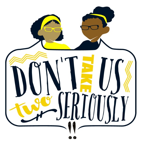Artwork for Don't Take Us Two Seriously
