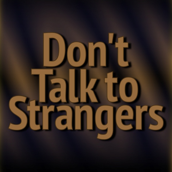 Artwork for Don't Talk to Strangers