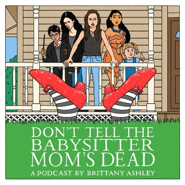 Artwork for Don't Tell The Babysitter Mom's Dead