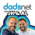 The Dadsnet Podcast with JK & Al