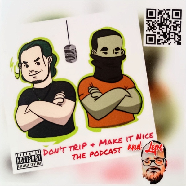 Artwork for Don't tRiP and Make it Nice the Podcast