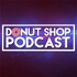 Donut Shop Podcast