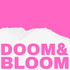 Doom and Bloom