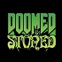 The Doomed and Stoned Show