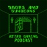 Doors and Dungeons Gaming Podcast
