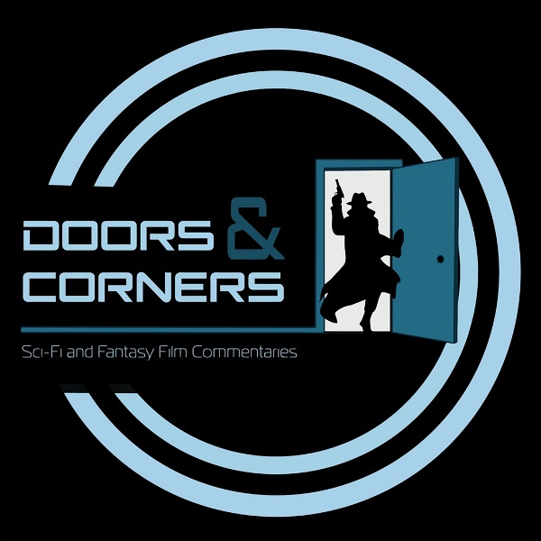 Artwork for Doors & Corners: Sci-Fi and Fantasy Film Commentaries