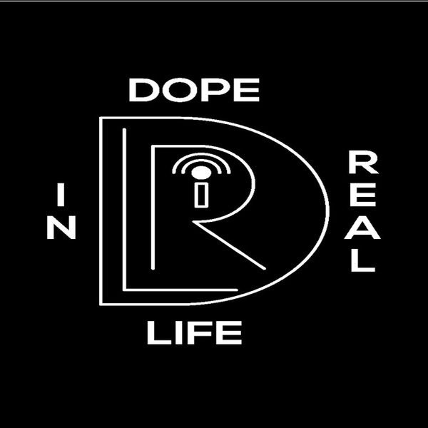 Artwork for Dope in Real Life Podcast